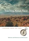Teaching About Place: Learning From The Land