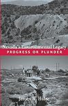 Nevada's Environmental Legacy: Progress or Plunder (Shepperson Series in Nevada History)