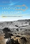 Landing in Las Vegas: Commercial Aviation and the Making of a Tourist City (Shepperson Series in Nevada History)
