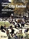 Creating A Vibrant City Center