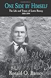 One Side By Himself: The Life and Times of Lewis Barney, 1808-1894