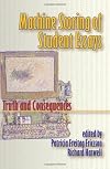 Machine Scoring of Student Essays: Truth and Consequences