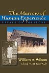 The Marrow of Human Experience: Essays on Folklore