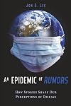 An Epidemic of Rumors: How Stories Shape Our Perception of Disease