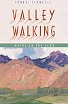 Valley Walking: Notes on the Land (Northwest Voices Essay Series)