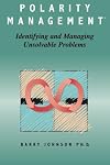 Polarity Management: Identifying and Managing Unsolvable Problems