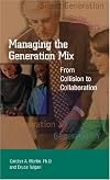 Managing the Generation Mix: From Collision to Collaboration