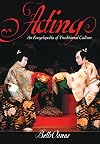 Acting: An International Encyclopedia of Traditional Culture