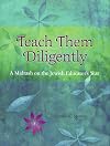 Teach Them Diligently: A Midrash on the Jewish Educator's Year