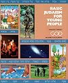 Basic Judaism for Young People-Volume 3: God