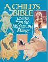 Child's Bible: Lessons from the Prophets and Writings
