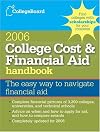 College Cost & Financial Aid Handbook 2006: All-New 25th Edition (College Board Guide to Getting Financial Aid)