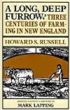 A long, deep furrow: Three centuries of farming in New England
