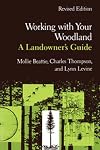 Working with Your Woodland: A Landowner's Guide (Revised Edition)