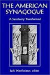 The American Synagogue: A Sanctuary Transformed