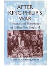 After King Philip's War: Presence and Persistence in Indian New England