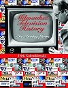 Milwaukee Television History: The Analog Years