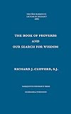 The Book of Proverbs and Our Search for Wisdom