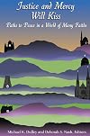 Justice and Mercy Will Kiss: The Vocation of Peacemaking in a World of Many Faiths (Marquette Studies in Theology)