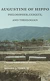 Augustine of Hippo: Philosopher, Exegete and Theologian: A Second Collection of Essays (Marquette Studies in Philosophy)
