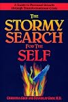 The Stormy Search for the Self: A Guide to Personal Growth through Transformational Crisis