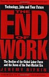The End of Work: The Decline of the Global Labor Force and the Dawn of the Post-Market Era