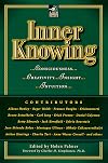 Inner Knowing: Consciousness, Creativity, Insight, and Intuition