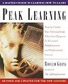 Peak Learning: How to Create Your Own Lifelong Education Program for Personal Enlightenment and Professional Success