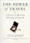 The Power of Travel: A Passport to Adventure, Discovery, and Growth
