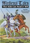 Medieval Tales: That Kids Can Read and Tell