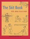 The Skit Book: 101 Skits from Kids