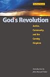 God's Revolution: Justice, Community, and the Coming Kingdom