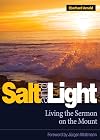 Salt and Light: Living the Sermon on the Mount