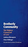 Brotherly Community: The Highest Command of Love