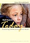 Their Name Is Today Reclaiming Childhood in a Hostile World