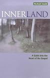 Innerland: A Guide Into the Heart of the Gospel