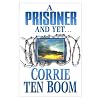 A prisoner and Yet...