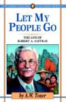Let My People Go: The Life of Robert a Jaffray (The Jaffery Collection of Missionary Portraits)