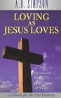 Loving As Jesus Loves: A Devotional Exposition of the Song of Songs (Classics for the 21st Century)