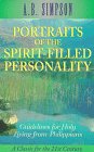 Portraits of the Spirit-Filled Personality: Guidelines for Holy Living from Philippians (Classics for the 21st Century)