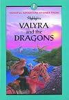 Valyra and the Dragons and Other Fanciful Adventure Stories
