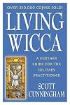 Living Wicca: A Further Guide for the Solitary Practitioner