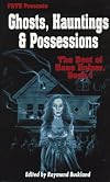 Ghosts, Hauntings & Posessions: The Best of Hans Holzer, Book I (Fate Presents) (Bk.1)