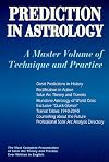 Prediction In Astrology: A Master Volume of Technique and Practice