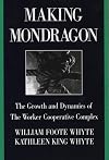 Making MondragΓ³n: The Growth and Dynamics of the Worker Cooperative Complex