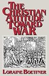 The Christian Attitude Toward War