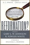 Whatever Happened to the Reformation?