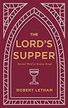 The Lord's Supper: Eternal Word in Broken Bread