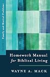 A Homework Manual for Biblical Counseling: Family and Marital Problems