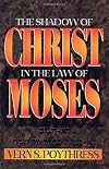 The Shadow of Christ in the Law of Moses